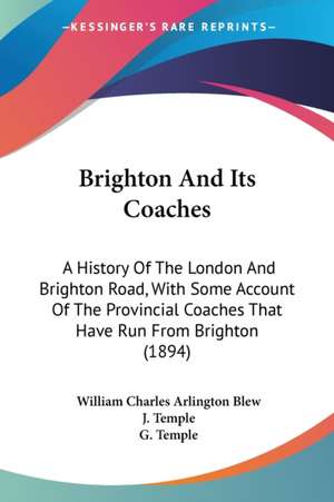Brighton And Its Coaches de William Charles Arlington Blew