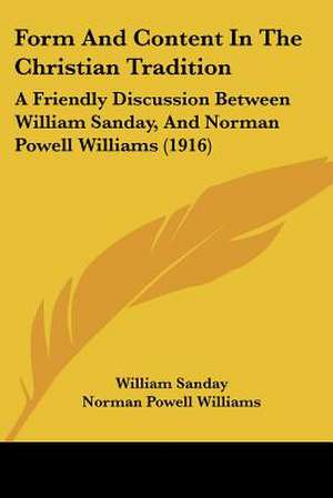 Form And Content In The Christian Tradition de William Sanday