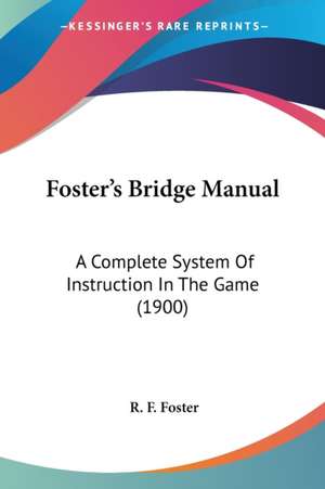 Foster's Bridge Manual de R. F. Foster