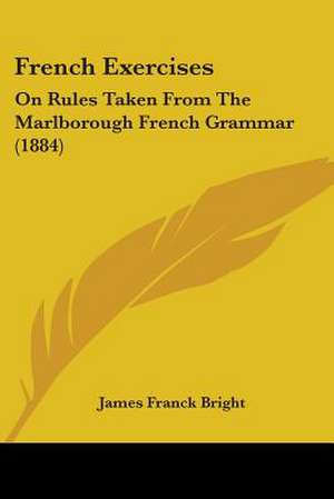 French Exercises de James Franck Bright