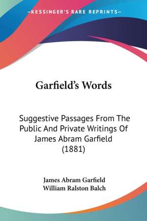 Garfield's Words de James Abram Garfield