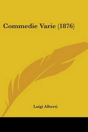 Commedie Varie (1876) de Luigi Alberti