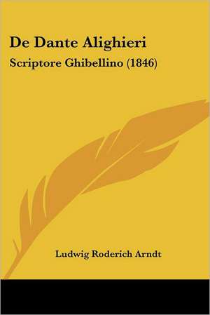 De Dante Alighieri de Ludwig Roderich Arndt