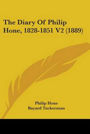 The Diary Of Philip Hone, 1828-1851 V2 (1889) de Philip Hone