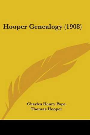 Hooper Genealogy (1908) de Thomas Hooper