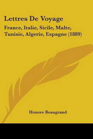 Lettres De Voyage de Honore Beaugrand