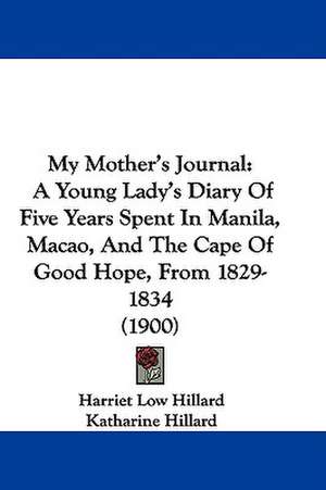 My Mother's Journal de Harriet Low Hillard