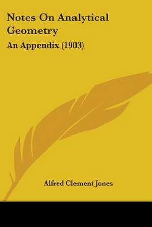 Notes On Analytical Geometry de Alfred Clement Jones