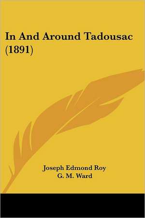 In And Around Tadousac (1891) de Joseph Edmond Roy