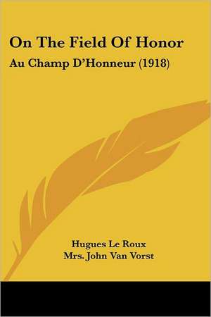 On The Field Of Honor de Hugues Le Roux