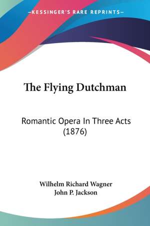 The Flying Dutchman de Wilhelm Richard Wagner