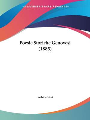 Poesie Storiche Genovesi (1885) de Achille Neri