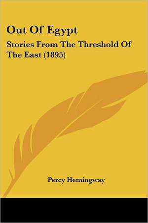 Out Of Egypt de Percy Hemingway