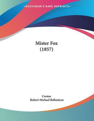 Mister Fox (1857) de Comus