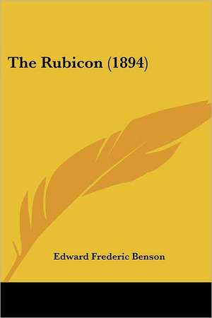 The Rubicon (1894) de Edward Frederic Benson