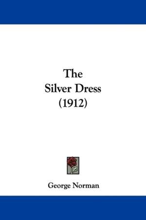 The Silver Dress (1912) de George Norman