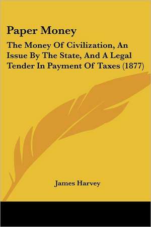 Paper Money de James Harvey