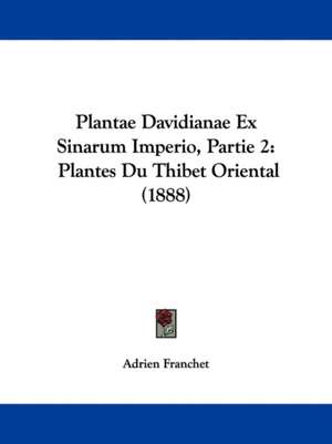 Plantae Davidianae Ex Sinarum Imperio, Partie 2 de Adrien Franchet