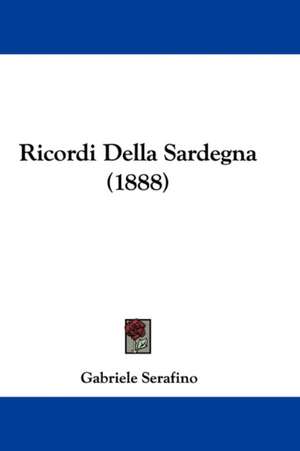 Ricordi Della Sardegna (1888) de Gabriele Serafino