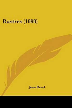 Rustres (1898) de Jean Revel