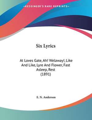 Six Lyrics de E. N. Anderson