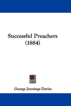 Successful Preachers (1884) de George Jennings Davies