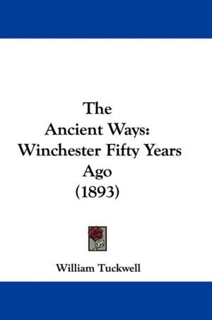 The Ancient Ways de William Tuckwell