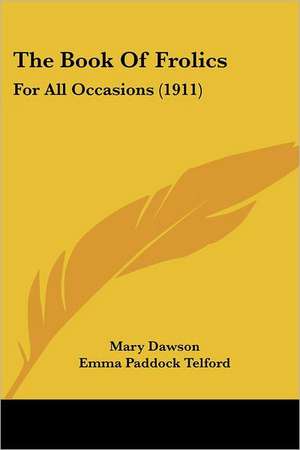 The Book Of Frolics de Mary Dawson