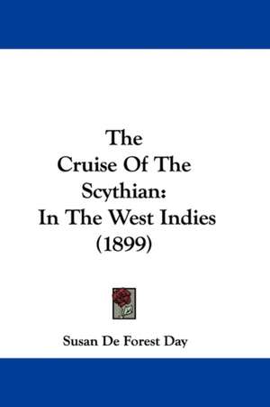 The Cruise Of The Scythian de Susan De Forest Day