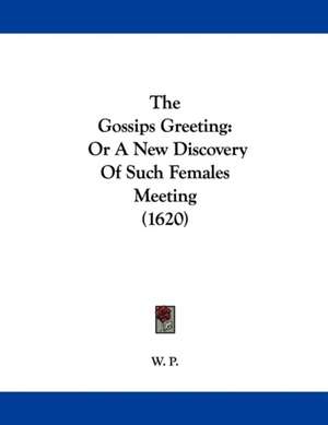 The Gossips Greeting de W. P.