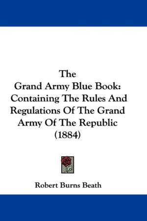 The Grand Army Blue Book de Robert Burns Beath