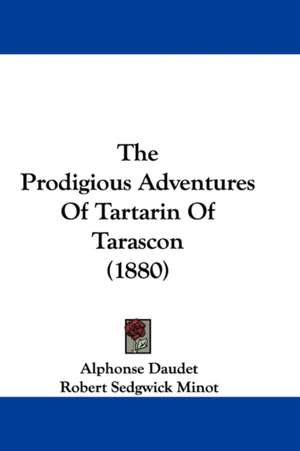 The Prodigious Adventures Of Tartarin Of Tarascon (1880) de Alphonse Daudet