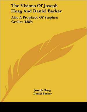 The Visions Of Joseph Hoag And Daniel Barker de Joseph Hoag