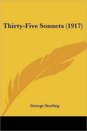 Thirty-Five Sonnets (1917) de George Sterling