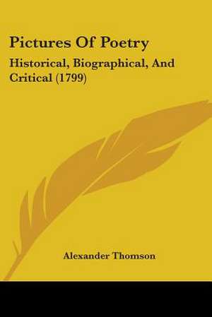 Pictures Of Poetry de Alexander Thomson