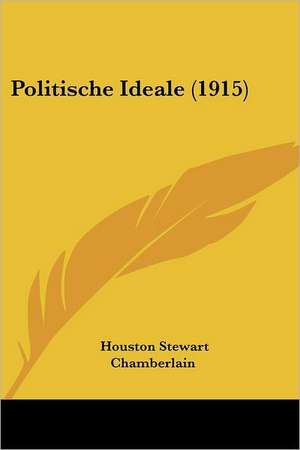 Politische Ideale (1915) de Houston Stewart Chamberlain