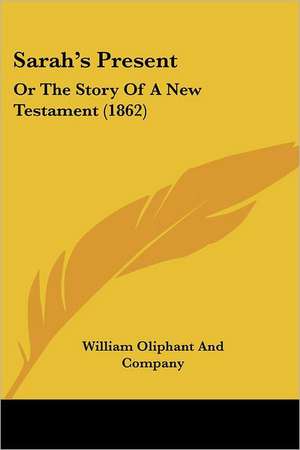 Sarah's Present de William Oliphant And Company
