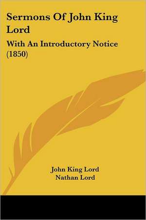 Sermons Of John King Lord de John King Lord