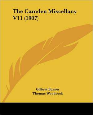 The Camden Miscellany V11 (1907) de Gilbert Burnet