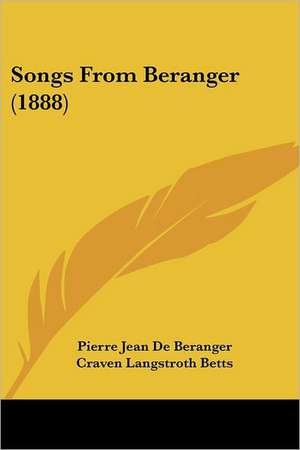 Songs from Beranger (1888) de Pierre Jean De Beranger