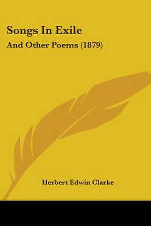 Songs In Exile de Herbert Edwin Clarke