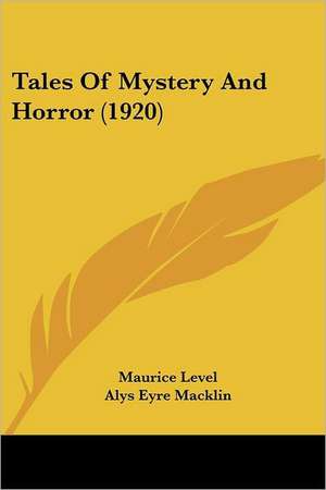 Tales Of Mystery And Horror (1920) de Maurice Level