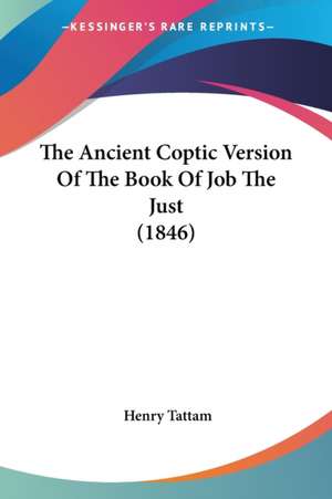 The Ancient Coptic Version Of The Book Of Job The Just (1846)