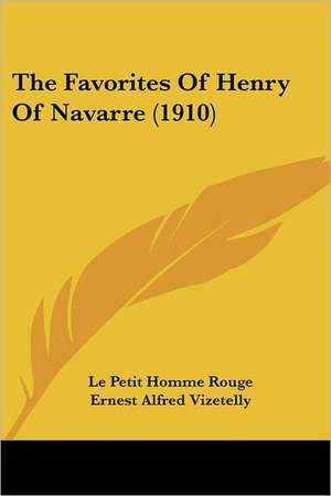 The Favorites Of Henry Of Navarre (1910) de Le Petit Homme Rouge