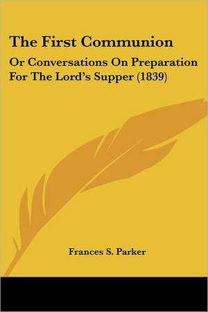 The First Communion de Frances S. Parker