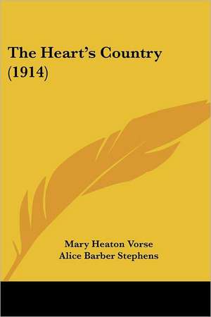 The Heart's Country (1914) de Mary Heaton Vorse