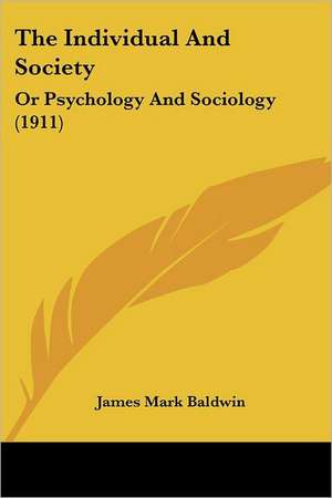 The Individual And Society de James Mark Baldwin