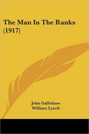 The Man In The Ranks (1917) de John Gallishaw