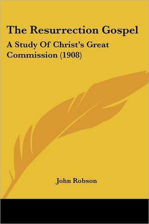 The Resurrection Gospel de John Robson