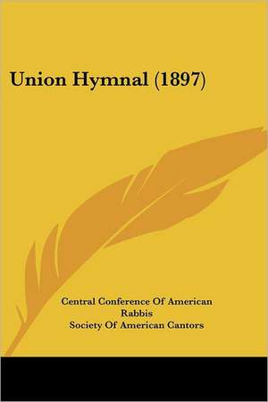 Union Hymnal (1897) de Central Conference Of American Rabbis